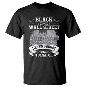 Never Forget Black Wall Street 1921 T Shirt Tulsa Oklahoma Black History Month African American Heritage