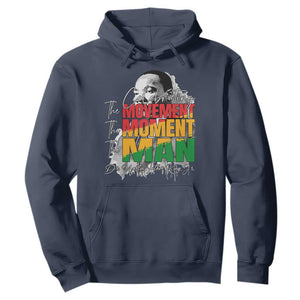 Martin Luther King Jr Hoodie Celebrating The Movement Moment The Man
