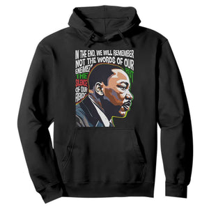 In The End We Will Remember Not The Words Of Our Enemies Hoodie Martin Luther King Black History Month