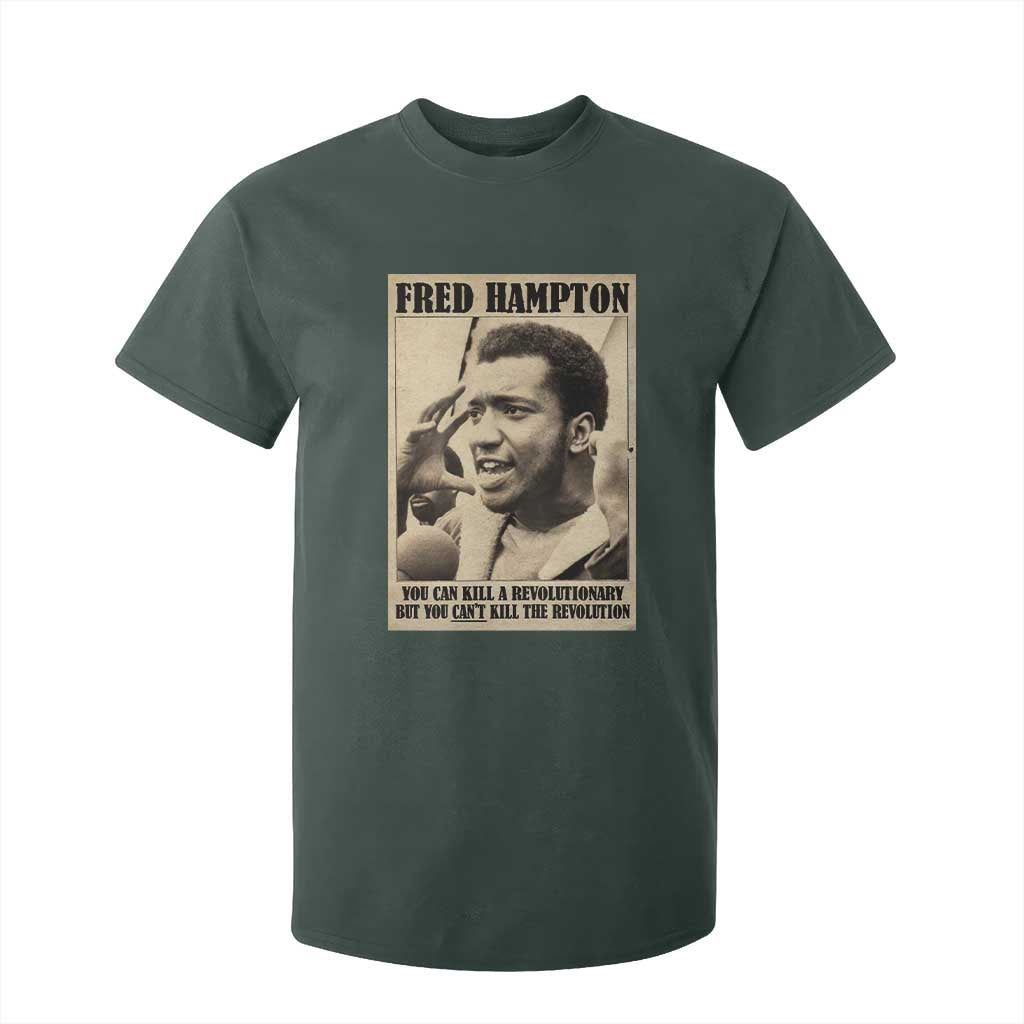 Fred Hampton Quote T Shirt For Kid You Can Kill A Revolutionary But You Cant Kill The Revolution