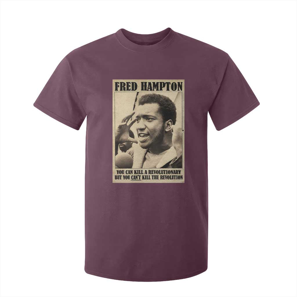 Fred Hampton Quote T Shirt For Kid You Can Kill A Revolutionary But You Cant Kill The Revolution