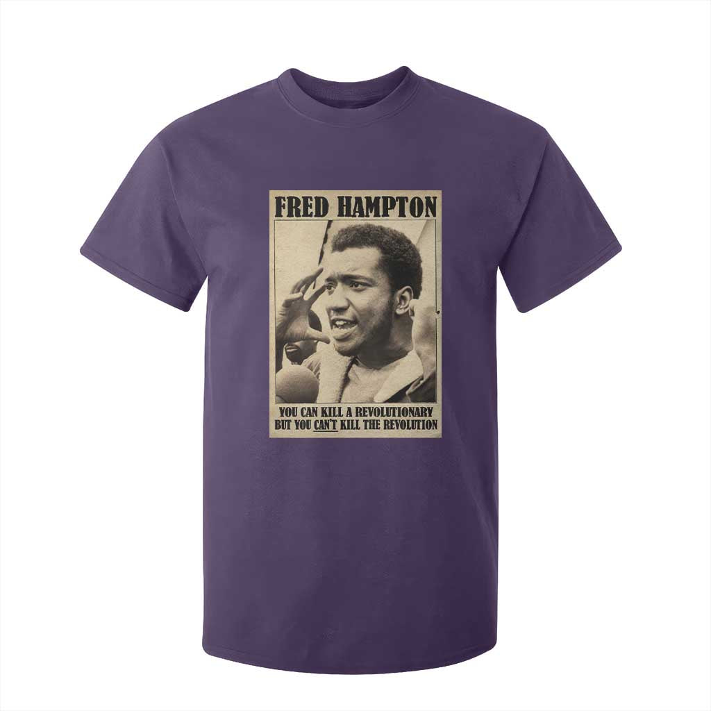 Fred Hampton Quote T Shirt For Kid You Can Kill A Revolutionary But You Cant Kill The Revolution