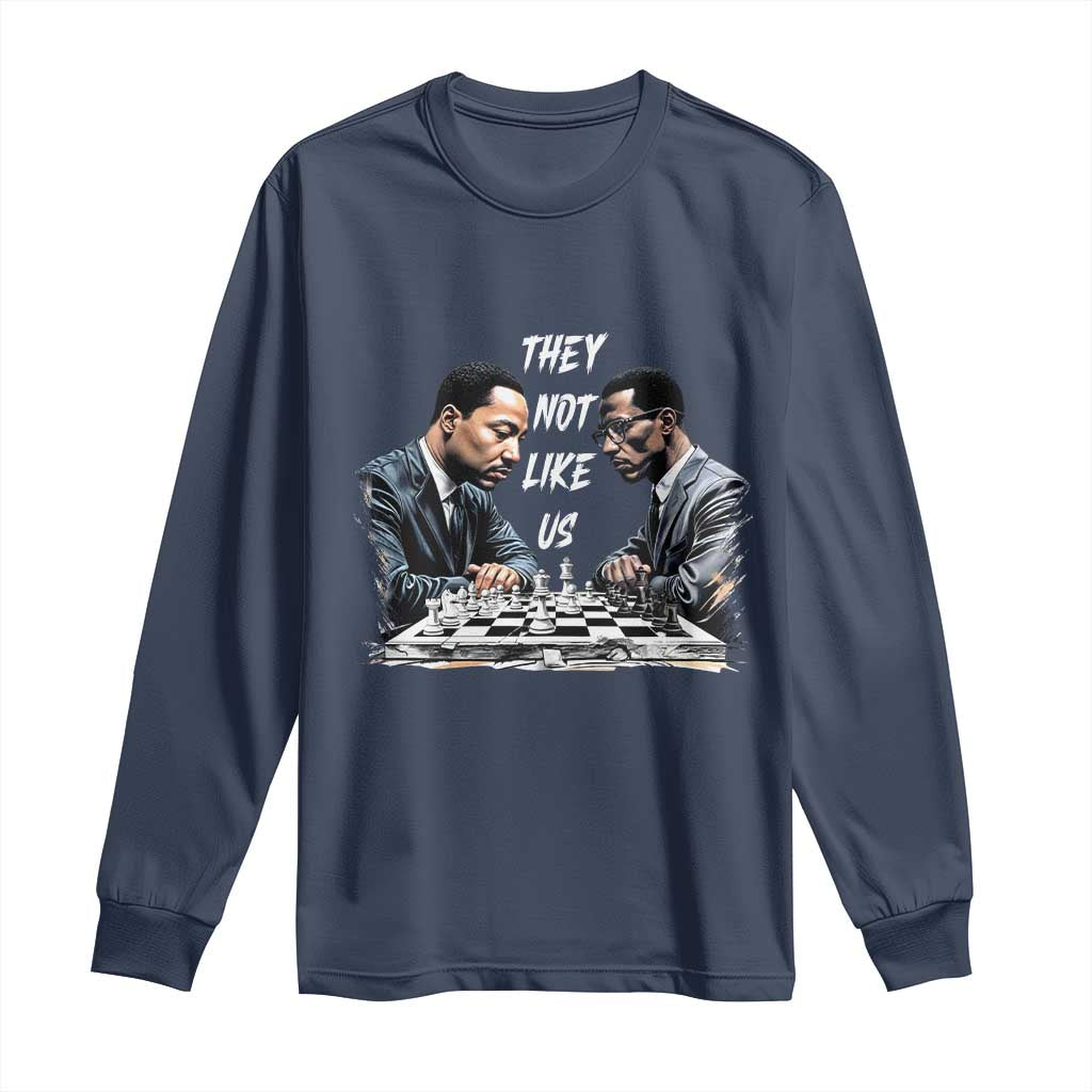 Martin Luther King Malcolm X Long Sleeve Shirt They Not Like Us Black Leaders