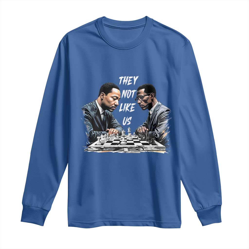 Martin Luther King Malcolm X Long Sleeve Shirt They Not Like Us Black Leaders