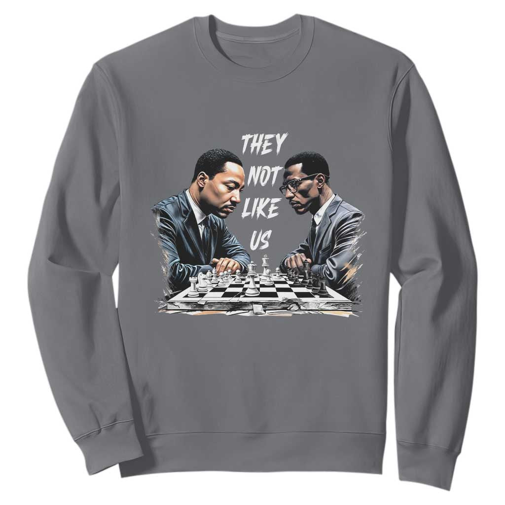 Martin Luther King Malcolm X Sweatshirt They Not Like Us Black Leaders