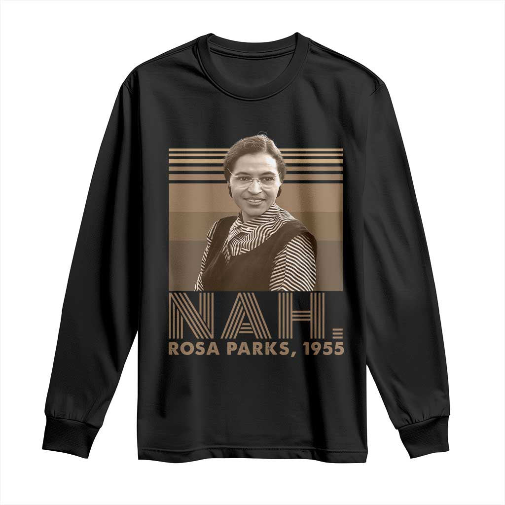 Rosa Parks Quote Long Sleeve Shirt Nah 1955 Melanin Black History Month