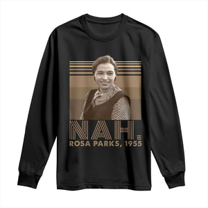 Rosa Parks Quote Long Sleeve Shirt Nah 1955 Melanin Black History Month