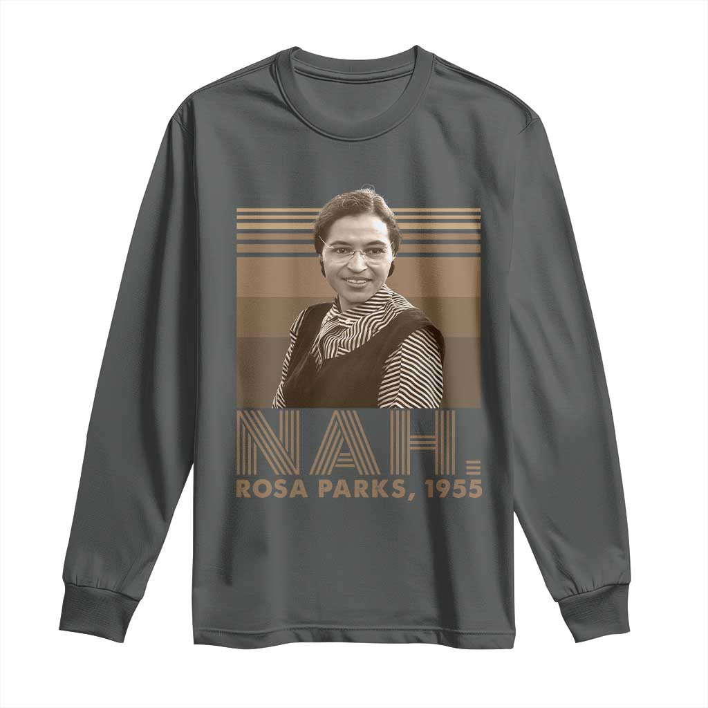 Rosa Parks Quote Long Sleeve Shirt Nah 1955 Melanin Black History Month