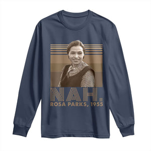 Rosa Parks Quote Long Sleeve Shirt Nah 1955 Melanin Black History Month