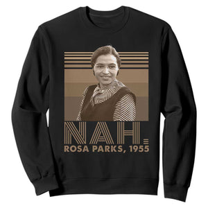 Rosa Parks Quote Sweatshirt Nah 1955 Melanin Black History Month
