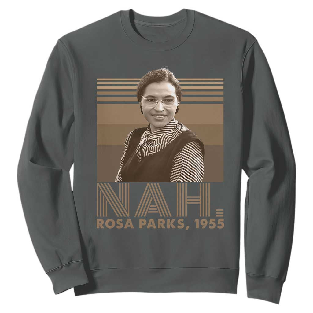 Rosa Parks Quote Sweatshirt Nah 1955 Melanin Black History Month