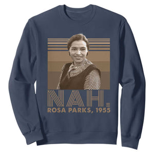 Rosa Parks Quote Sweatshirt Nah 1955 Melanin Black History Month