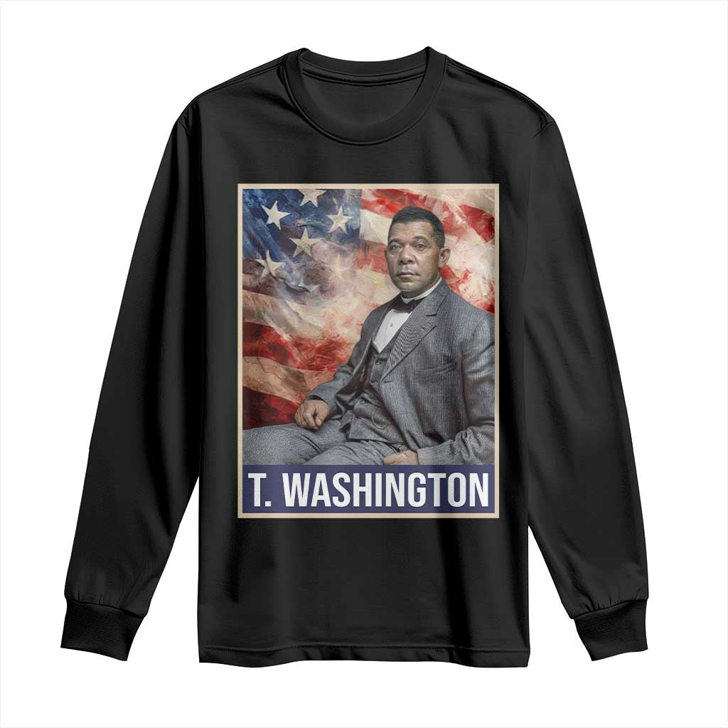 Booker Taliaferro Washington Long Sleeve Shirt African American Educator Black History Month