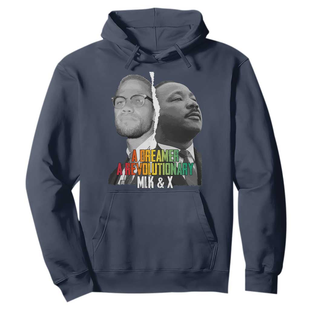 Martin Luther King Malcolm X Hoodie A Dreamer A Revolutionary Black Leaders
