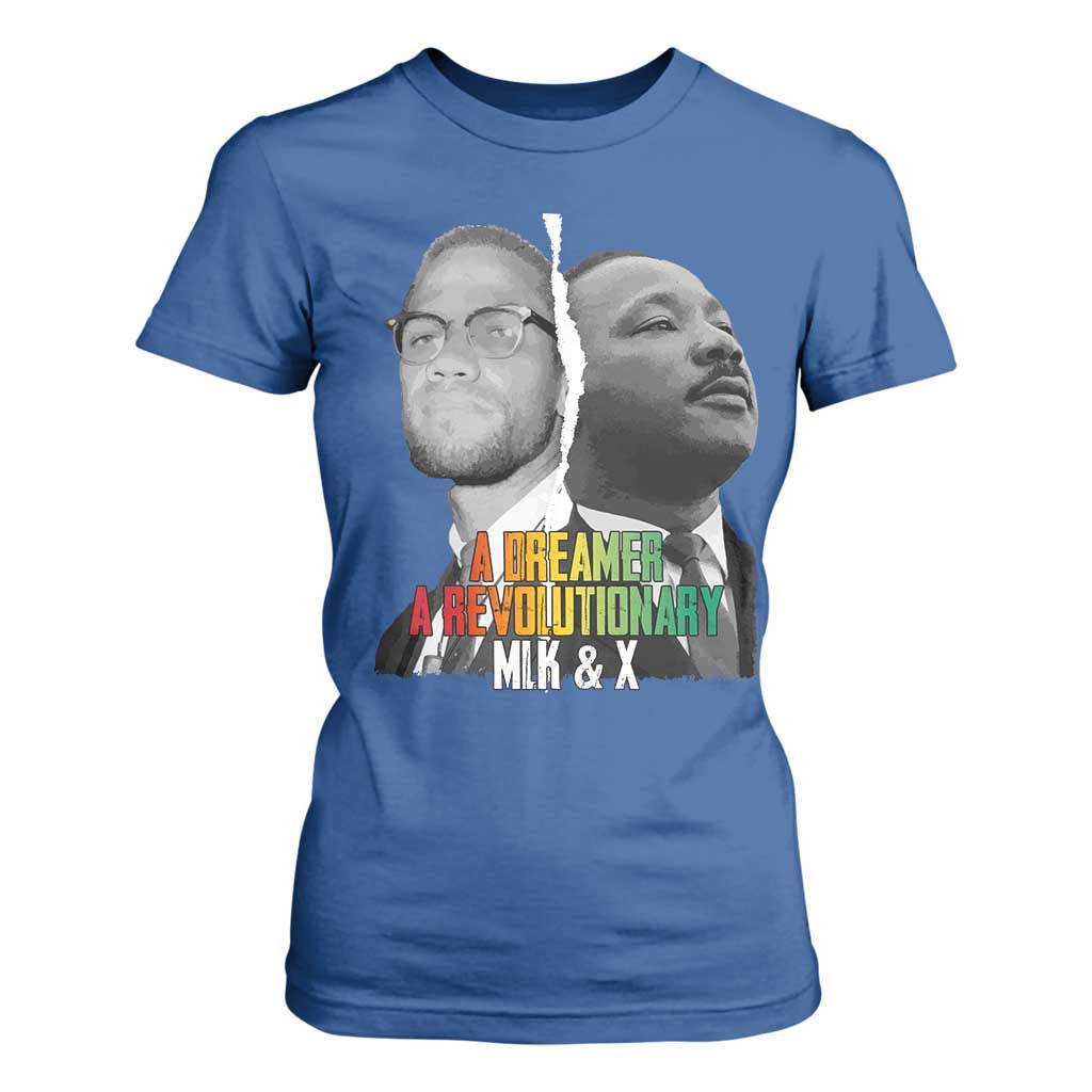Martin Luther King Malcolm X T Shirt For Women A Dreamer A Revolutionary Black Leaders