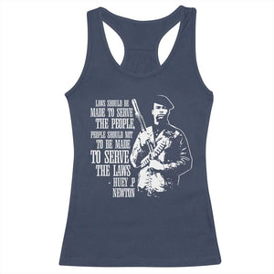 Huey P.Newton Quote Racerback Tank Top People Should Not To Be Made To Serve The Laws Black History Month Black Panther Party