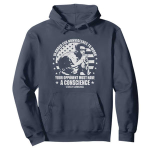 Stokely Carmichael Quote Hoodie In Order For Nonviolence To Work Your Opponent Must Have A Conscience