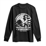 Stokely Carmichael Quote Long Sleeve Shirt In Order For Nonviolence To Work Your Opponent Must Have A Conscience