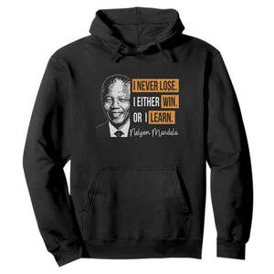 Nelson Mandela Quote Hoodie I Never Lose I Either Win Or I Learn
