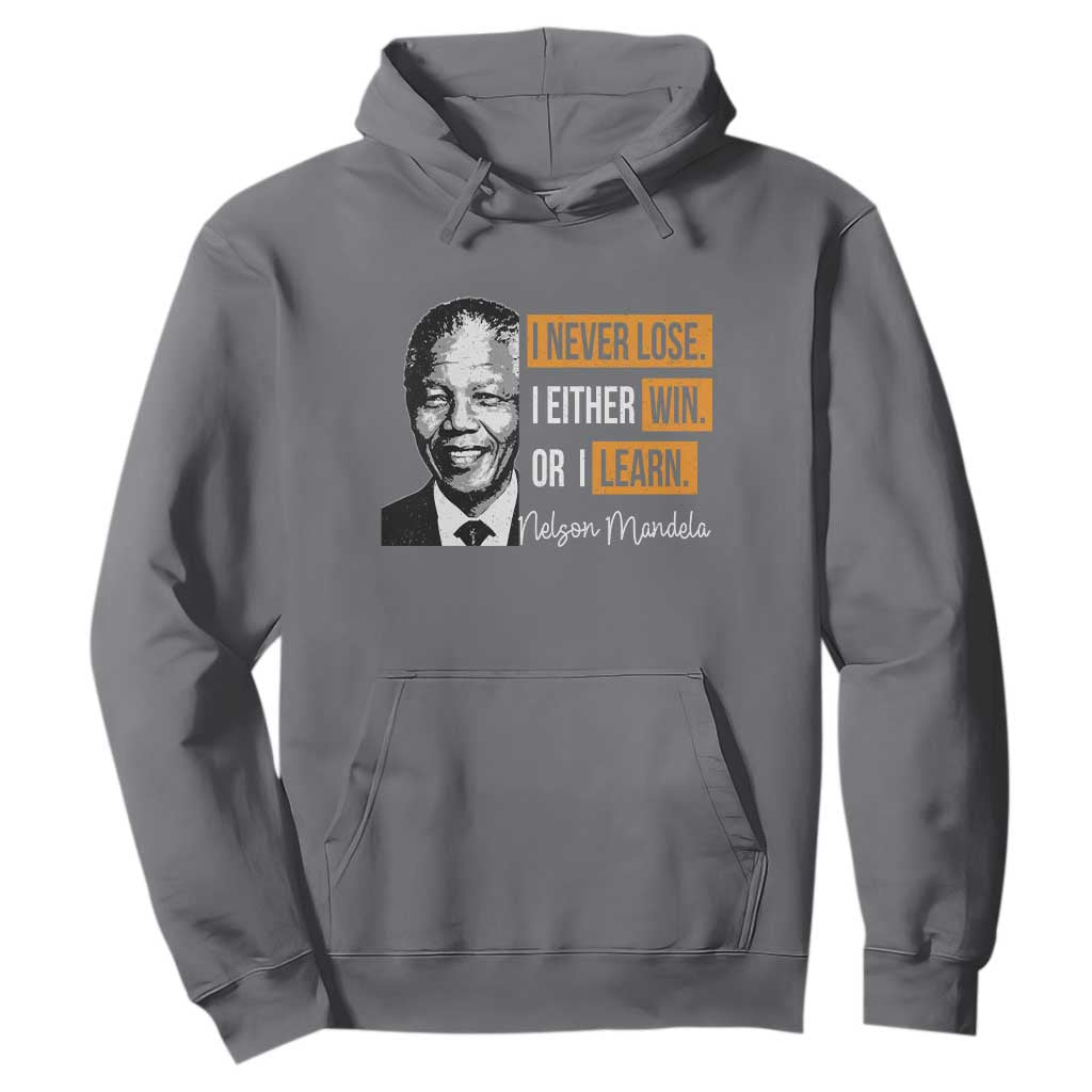 Nelson Mandela Quote Hoodie I Never Lose I Either Win Or I Learn