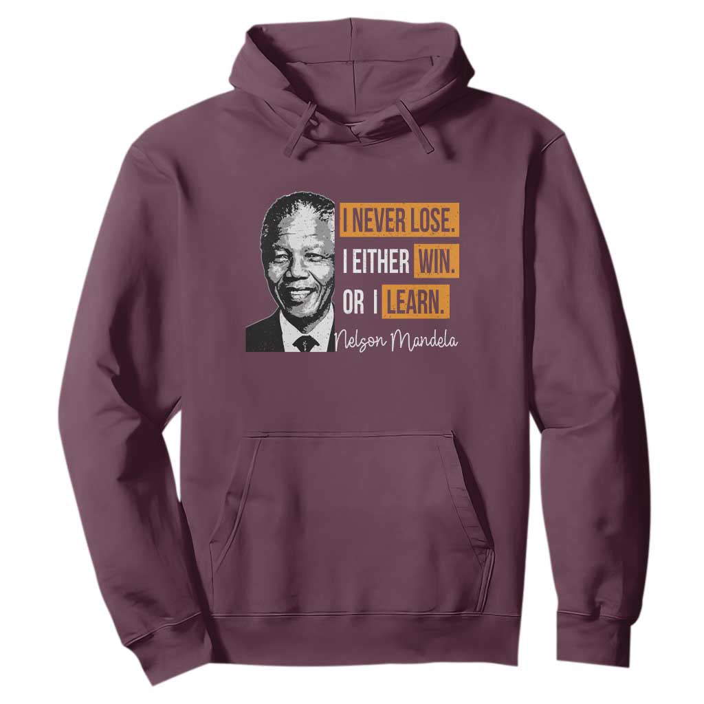 Nelson Mandela Quote Hoodie I Never Lose I Either Win Or I Learn