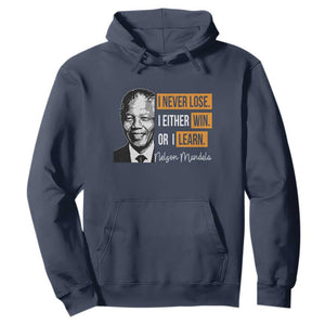 Nelson Mandela Quote Hoodie I Never Lose I Either Win Or I Learn