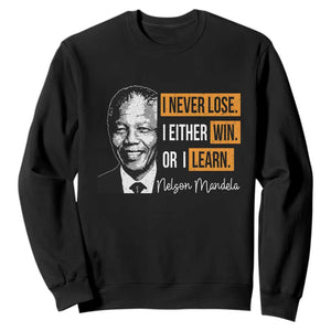 Nelson Mandela Quote Sweatshirt I Never Lose I Either Win Or I Learn