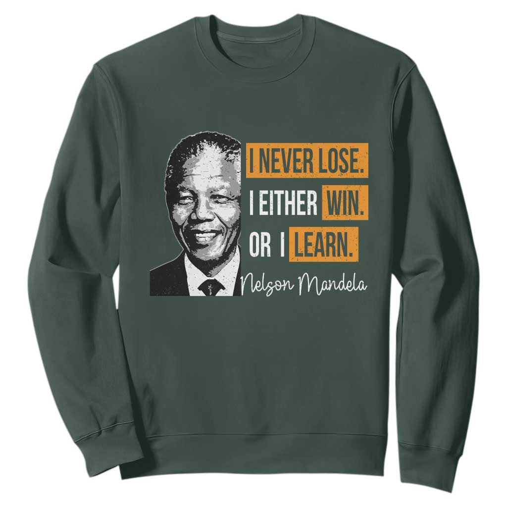 Nelson Mandela Quote Sweatshirt I Never Lose I Either Win Or I Learn