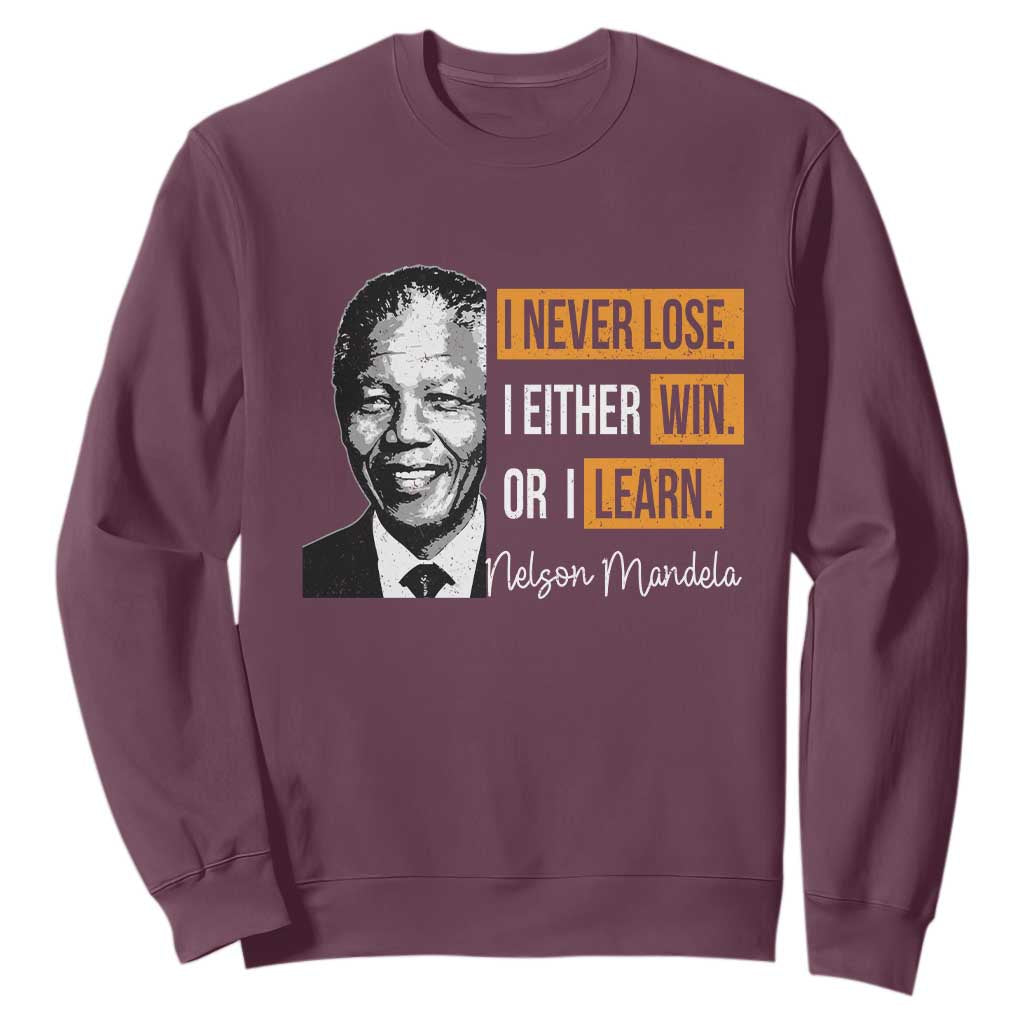 Nelson Mandela Quote Sweatshirt I Never Lose I Either Win Or I Learn