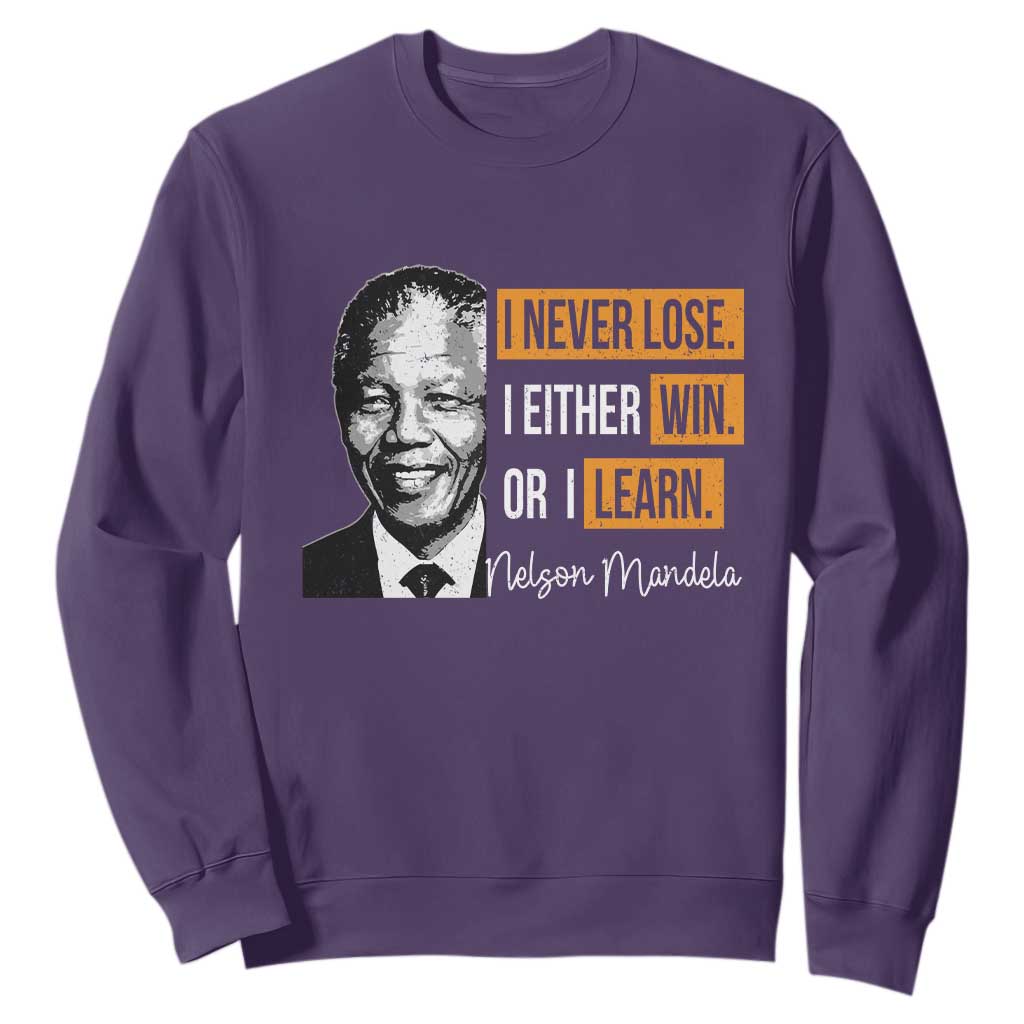 Nelson Mandela Quote Sweatshirt I Never Lose I Either Win Or I Learn