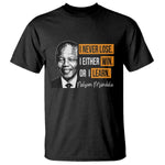 Nelson Mandela Quote T Shirt I Never Lose I Either Win Or I Learn