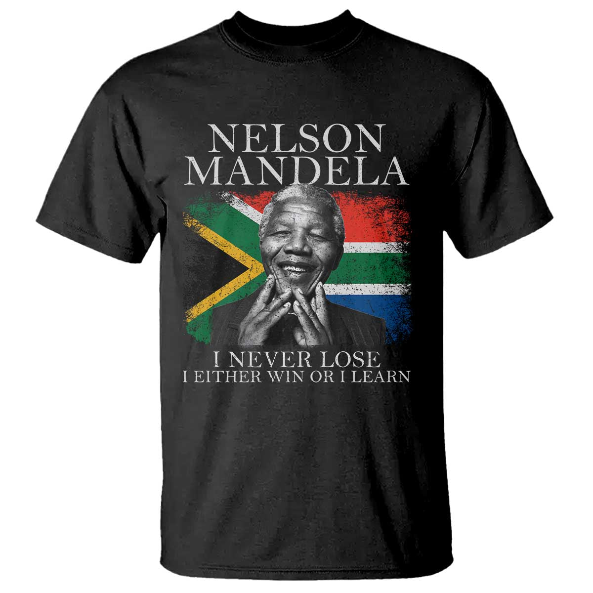 Nelson Mandela Quote T Shirt I Never Lose I Either Win Or I Learn Vintage South African Flag