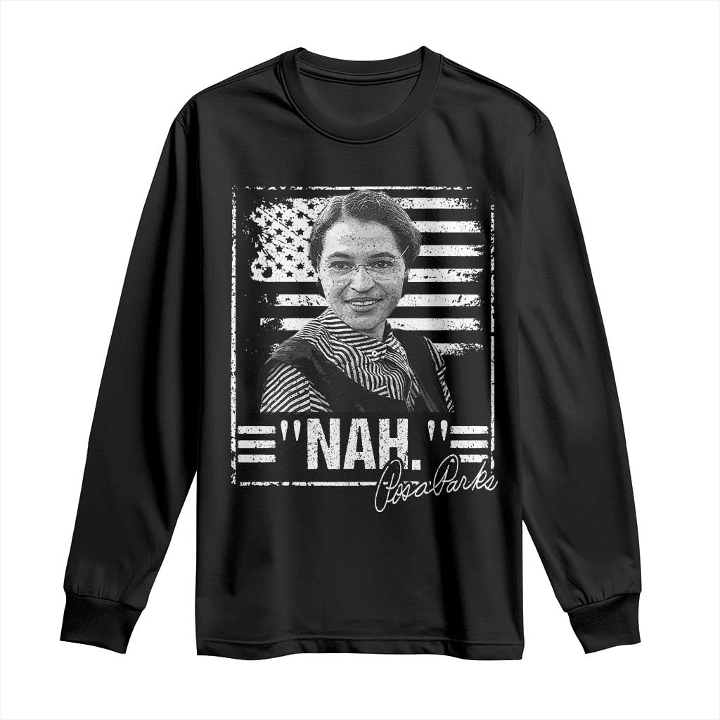 Rosa Parks Nah Quote Long Sleeve Shirt Black Movement Protest American Flag