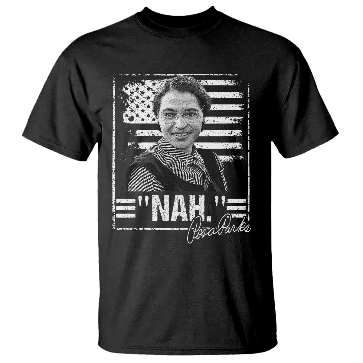 Rosa Parks Nah Quote T Shirt Black Movement Protest American Flag