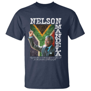 Nelson Mandela Quote T Shirt Real Leaders Must Be Ready To Sacrifice All For The Freedom