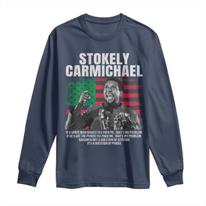 Stokely Carmichael Quote Long Sleeve Shirt Racism Is Not A Question Of Attitude It's A Question Of Power