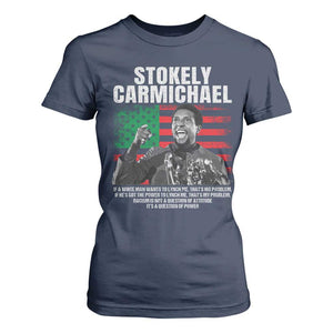 Stokely Carmichael Quote T Shirt For Women Racism Is Not A Question Of Attitude It's A Question Of Power
