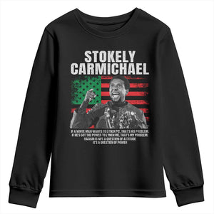 Stokely Carmichael Quote Youth Sweatshirt Racism Is Not A Question Of Attitude It's A Question Of Power