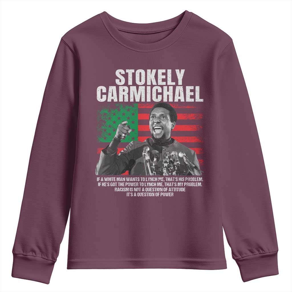 Stokely Carmichael Quote Youth Sweatshirt Racism Is Not A Question Of Attitude It's A Question Of Power