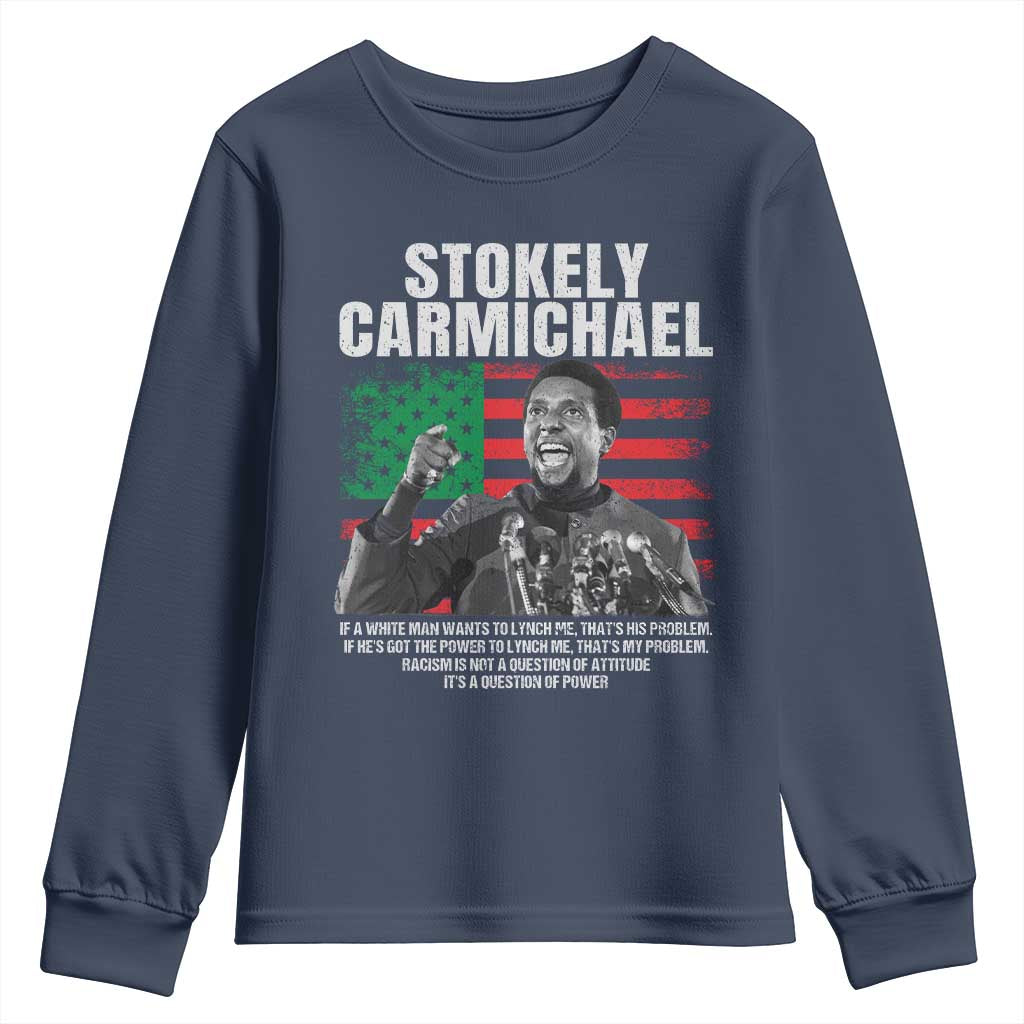 Stokely Carmichael Quote Youth Sweatshirt Racism Is Not A Question Of Attitude It's A Question Of Power