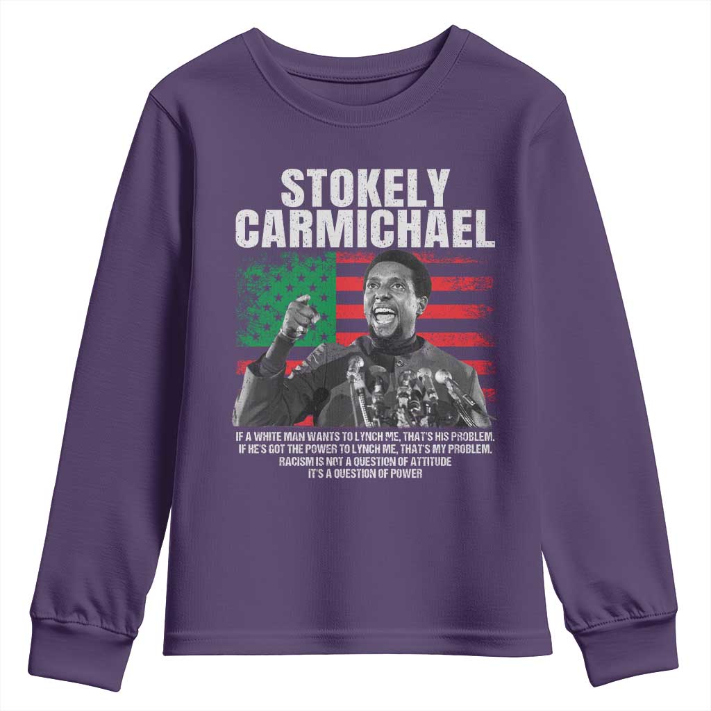 Stokely Carmichael Quote Youth Sweatshirt Racism Is Not A Question Of Attitude It's A Question Of Power