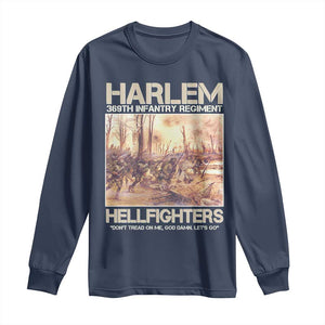 Harlem Hellfighters Long Sleeve Shirt 369th Infantry Regiment Don't Tread On Me God Damn Let's Go Black History Month