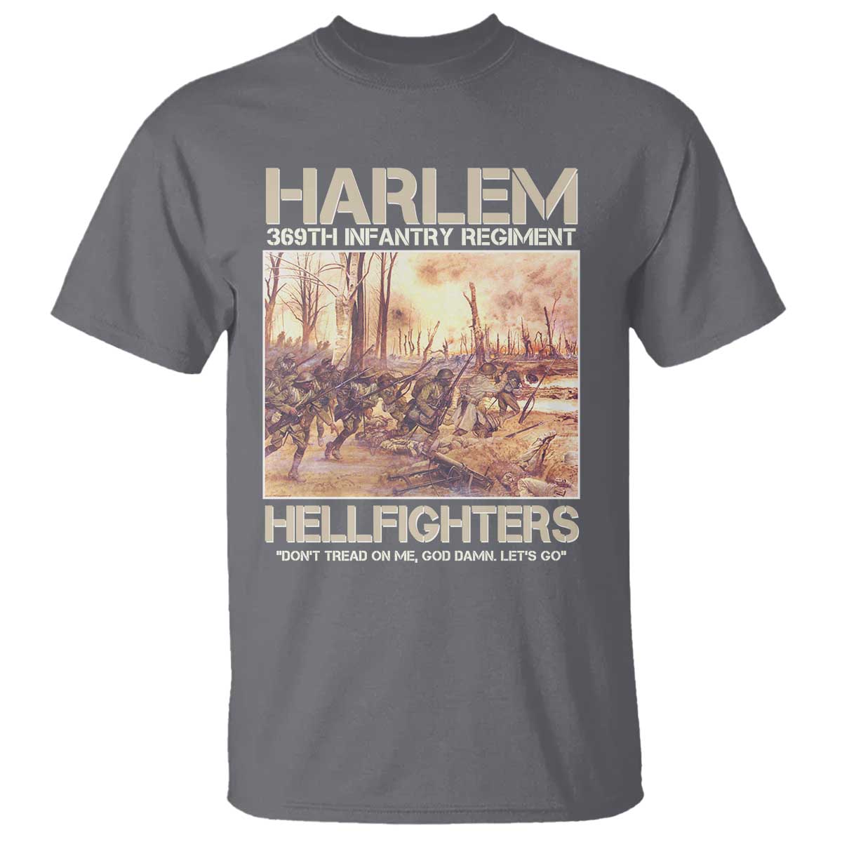 Harlem Hellfighters T Shirt 369th Infantry Regiment Don't Tread On Me God Damn Let's Go Black History Month