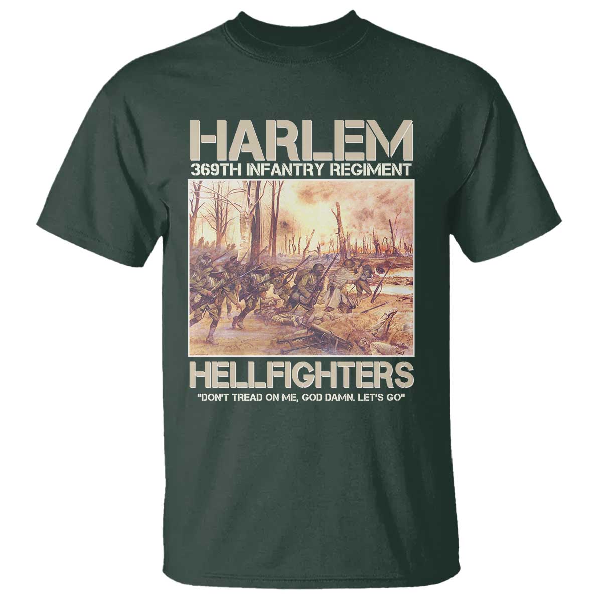 Harlem Hellfighters T Shirt 369th Infantry Regiment Don't Tread On Me God Damn Let's Go Black History Month