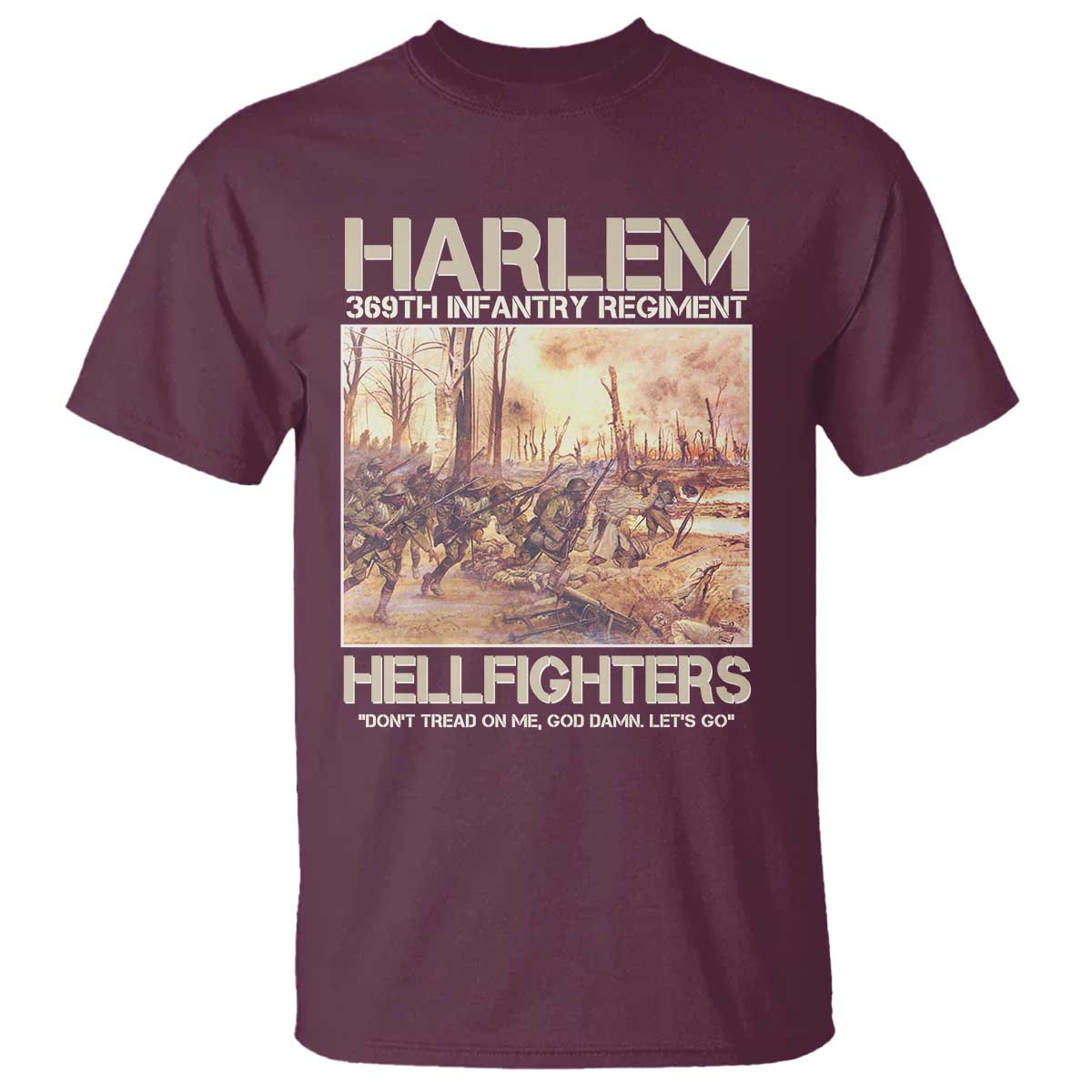 Harlem Hellfighters T Shirt 369th Infantry Regiment Don't Tread On Me God Damn Let's Go Black History Month