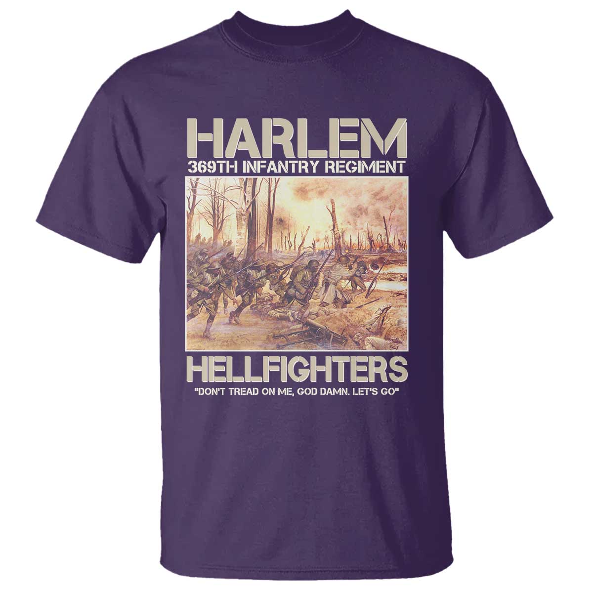 Harlem Hellfighters T Shirt 369th Infantry Regiment Don't Tread On Me God Damn Let's Go Black History Month
