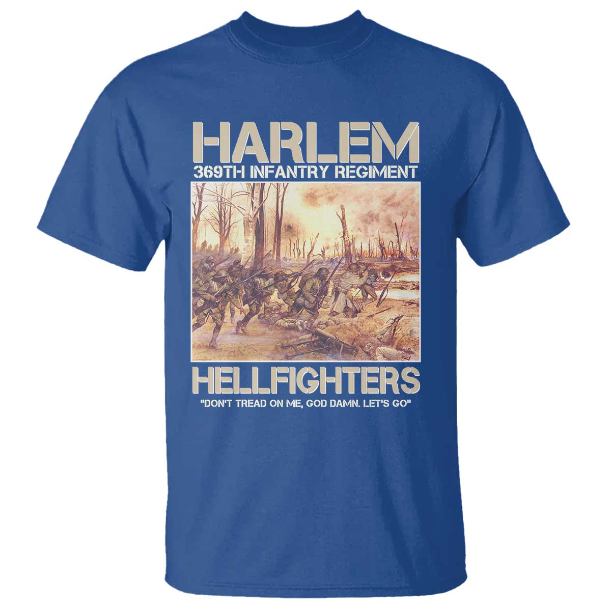Harlem Hellfighters T Shirt 369th Infantry Regiment Don't Tread On Me God Damn Let's Go Black History Month