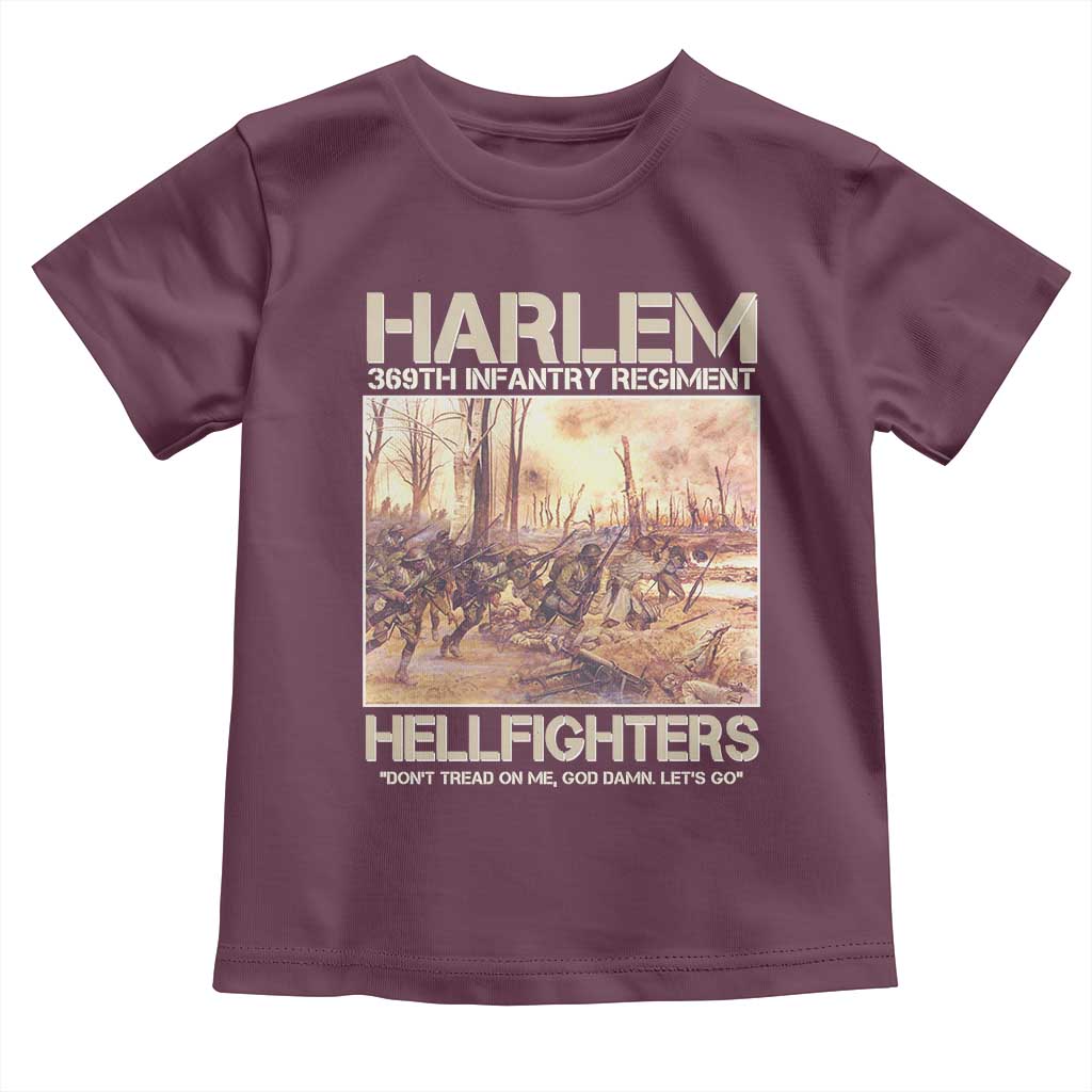 Harlem Hellfighters Toddler T Shirt 369th Infantry Regiment Don't Tread On Me God Damn Let's Go Black History Month