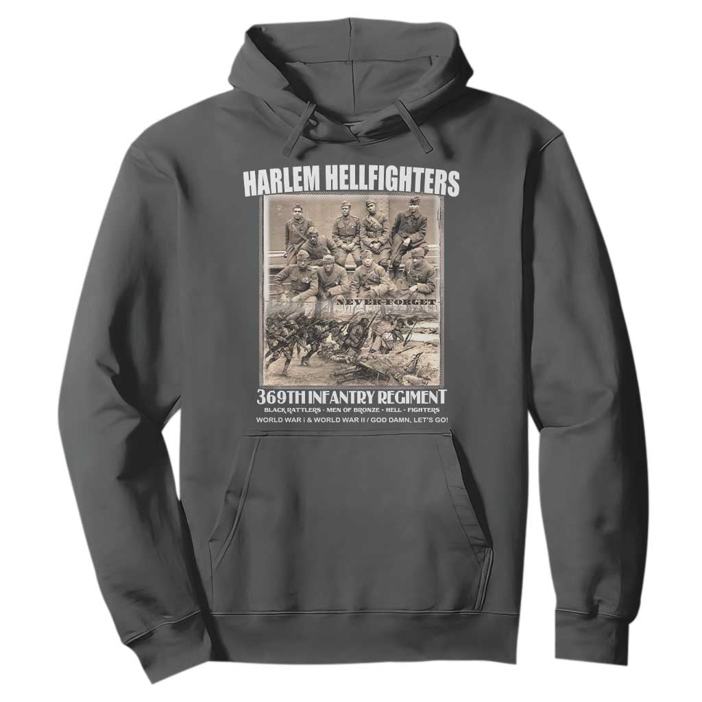 Never Forget Harlem Hellfighters Hoodie 369TH Infantry Regiment Black God Damn Let's Go