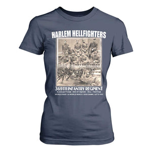 Never Forget Harlem Hellfighters T Shirt For Women 369TH Infantry Regiment Black God Damn Let's Go